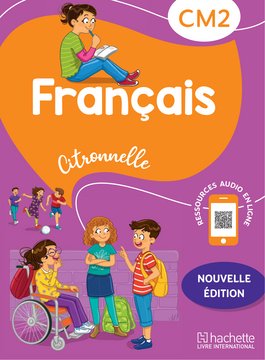 Citronnelle Français CM2 - ed. 2025 - Livre de l'élève