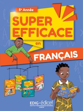 Super Efficace en Français 5e année - Livre de l'élève